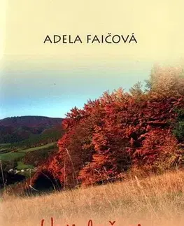 Romantická beletria Ustielaš si v mojom srdci - Adela Faičová
