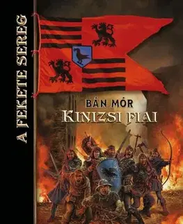Historické romány Kinizsi fiai - A Fekete Sereg - Mór Bán