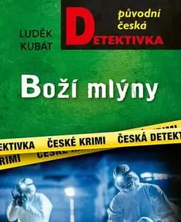 Detektívky, trilery, horory Boží mlýny - Luděk Kubát