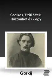 Svetová beletria Gorkij elbeszélései - Gorkij Makszim