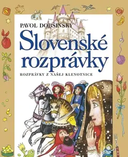 Rozprávky Slovenské rozprávky 1, 5. vydanie - Pavol Dobšinský,Ľuba Končeková-Veselá
