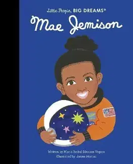 Encyklopédie pre deti a mládež - ostatné Mae Jemison - Maria Isabel Sanchez Vegara,Janna Morton