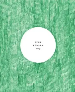 Svetová beletria Szép versek 2017 - Szegő János (szerk.)