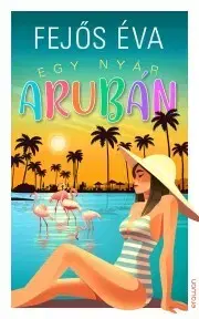 Detektívky, trilery, horory Egy nyár Arubán - Éva Fejős