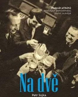 História - ostatné Na dvě - Petr Sojka