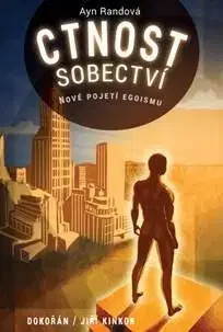 Filozofia Ctnost sobectví - Ayn Rand,Jiří Kinkor