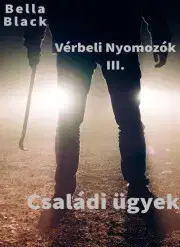 Detektívky, trilery, horory Vérbeli nyomozók III. - Bella Black