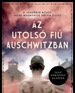 Skutočné príbehy Az utolsó fiú Auschwitzban - Moshe Bomberg