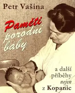 Česká beletria Paměti porodní báby a další příběhy nejen z Kopanic - Petr Vašina
