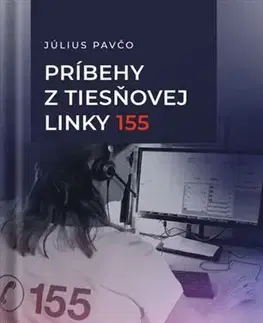 Skutočné príbehy Príbehy z tiesňovej linky 155 - Július Pavčo