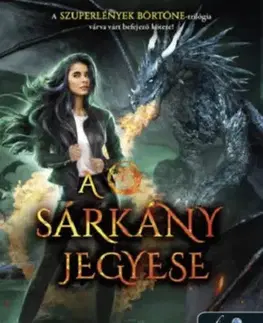 Dobrodružstvo, napätie, western A sárkány jegyese - Szuperlények börtöne 3. - Eve Jaymin