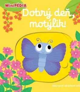 Leporelá, krabičky, puzzle knihy MiniPÉDIA – Dobrý deň, motýlik! - Nathalie Choux