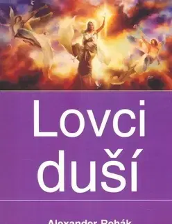 Náboženstvo - ostatné Lovci duší - Alexander Rehák