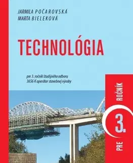 Učebnice pre SŠ - ostatné Technológia pre 3. ročník - operátor stavebnej výroby - Kolektív autorov