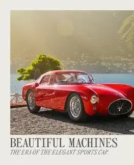 Auto, moto Beautiful Machines - The Era of the Elegant Sports Car