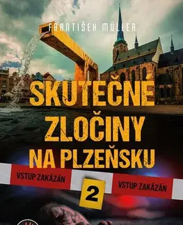 Slovenské a české dejiny Skutečné zločiny na Plzeňsku 2 - František Müller