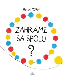 Pre deti a mládež - ostatné Zahráme sa spolu? - Herve Tullet