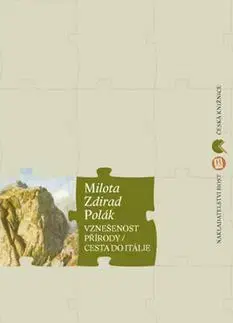 Česká beletria Vznešenost přírody/ Cesta do Itálie - Milota Zdirad Polák