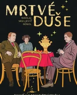 Svetová beletria Mrtvé duše - Gogoľ Nikolaj Vasilievič,Naděžda Slabihoudová
