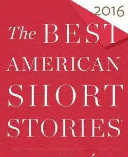 Cudzojazyčná literatúra The Best American Short Stories 2016 - Kolektív autorov