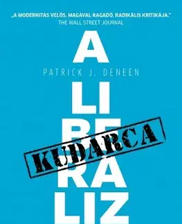 Politológia A liberalizmus kudarca - Patrick J. Deneen