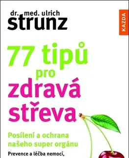 Zdravoveda, ochorenia, choroby 77 tipů pro zdravá střeva - Ulrich Strunz