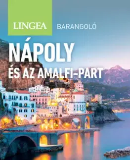 Európa Nápoly és az Amalfi-part - Barangoló, 2. kiadás - Annie Warren