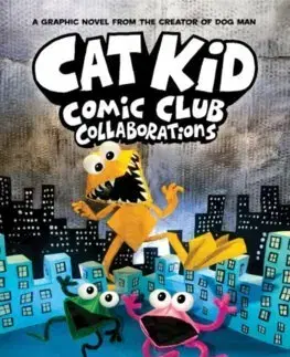Dobrodružstvo, napätie, western Cat Kid Comic Club 4: Collaborations - Dav Pilkey,Jose Garibaldi