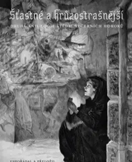 Detektívky, trilery, horory Šťastné a hrůzostrašnější - Druhá antologie vánočních hororů