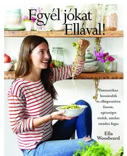 Kuchárky - ostatné Egyél jókat Ellával! - Ella Woodwardová Mills