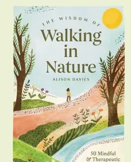 Ezoterika The Wisdom of Walking in Nature - Alison Davies