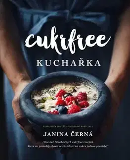 Sladká kuchyňa Cukrfree - Janina Černá
