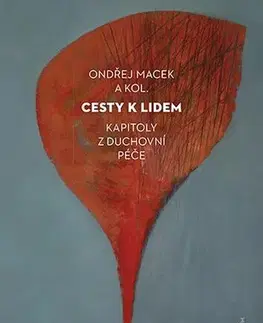 Odborná a náučná literatúra - ostatné Cesty k lidem - Ondřej Macek