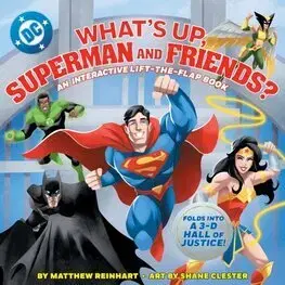 Komiksy What’s Up, Superman and Friends - Matthew Reinhart,Shane Clester