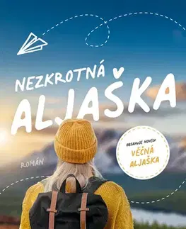 Romantická beletria Nezkrotná Aljaška - K.A. Tucker