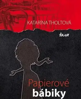 Slovenská beletria Papierové bábiky - Katarína Tholtová