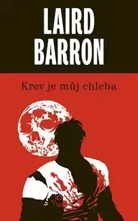 Detektívky, trilery, horory Krev je můj chleba - Barron Laird