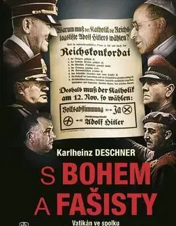 Vojnová literatúra - ostané S Bohem a fašisty - Karlheinz Deschner
