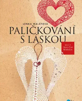 Umenie - ostatné Paličkování s láskou - Lenka Malátová