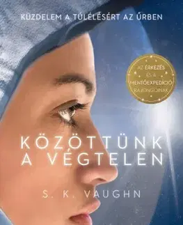 Sci-fi a fantasy Közöttünk a végtelen - S. K. Vaughn