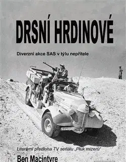 Druhá svetová vojna Drsní hrdinové - Ben Macintyre