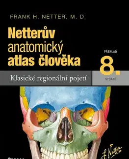 Anatómia Netterův anatomický atlas člověka, 8. vydání - Frank H. Netter,Marcela Bezdičková