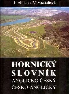 Učebnice a príručky Hornický slovník - Anglicko-Český a Česko-Anglický - Jiří Elman