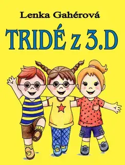 Rozprávky Tridé z 3.D - Lenka Gahérová