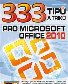 Internet, e-mail 333 Tipů a triků pro MS Office 2010 - Karel Klatovský