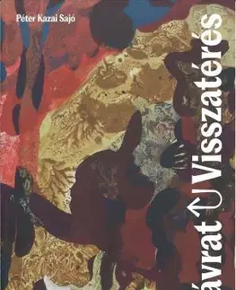 Maliarstvo, grafika Návrat/ Visszatérés - Péter Kazai Sajó