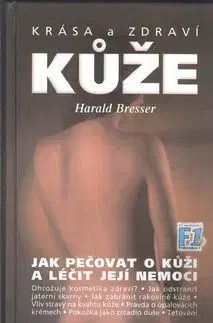 Krása, móda, kozmetika Krása a zdraví kůže - Harald Bresser