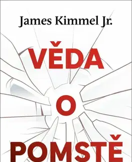 Psychológia, etika Věda o pomstě - Kimmel James Jr.,Milan Lžička