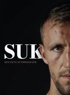 Šport Suk - Oficiální autobiografie - David Čermák,Jan Palička,Tomáš Souček