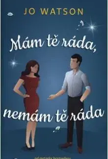 Romantická beletria Mám tě ráda, nemám tě ráda - Jo